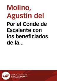 Por el Conde de Escalante con los beneficiados de la Iglesia de dicha Villa / [Agustín del Molino]