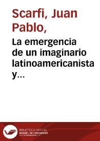 La emergencia de un imaginario latinoamericanista y antiestadounidense del orden hemisférico: de la Unión Panamericana a la Unión Latinoamericana (1880-1913)