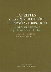 Las élites y la Revolución de España (1808-1814) : estudios en homenaje al profesor Gérard Dufour