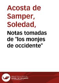 Notas tomadas de 'los monjes de occidente'