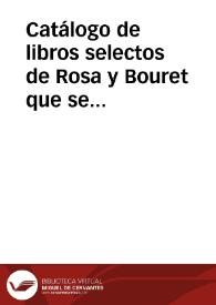 Catálogo de libros selectos de Rosa y Bouret que se hallan de venta en la Libreria de R. Mogollón Guzmán