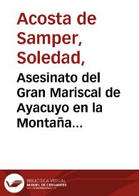 Asesinato del Gran Mariscal de Ayacuyo en la Montaña de Berruecos  Quinta parte