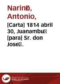 [Carta] 1814 abril 30, Juanambú [para] Sr. don José Leyva [recurso electrónico] / Nariño