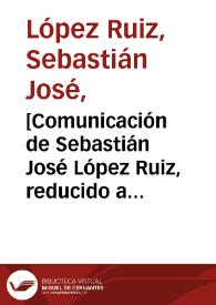 [Comunicación de Sebastián José López Ruiz, reducido a prisión, en la que discute el concepto de ciudadanía]