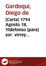 [Carta] 1794 Agosto 18, Yldefonso [para] sor. virrey de sta.Fe  / Gardoqui