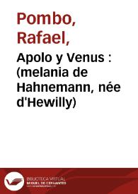 Apolo y Venus  : (melania de Hahnemann, née d'Hewilly)