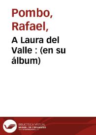 A Laura del Valle  : (en su álbum)