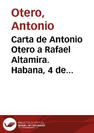 Carta de Antonio Otero a Rafael Altamira. Habana, 4 de marzo de 1910