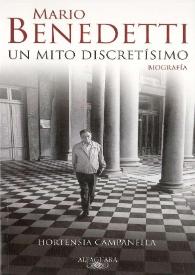 Mario Benedetti, un mito discretísimo : biografía [fragmento]