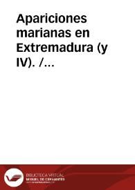 Apariciones marianas en Extremadura (y IV).