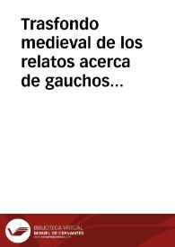 Trasfondo medieval de los relatos acerca de gauchos matreros pero milagreros (República Argentina, siglos XIX-XX).