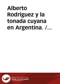 Alberto Rodríguez y la tonada cuyana en Argentina.