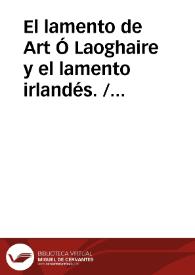El lamento de Art Ó Laoghaire y el lamento irlandés.
