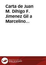 Carta de Juan M. Dihigo F. Jimenez Gil a Marcelino Menéndez Pelayo. Madrid, 26 octubre 1886