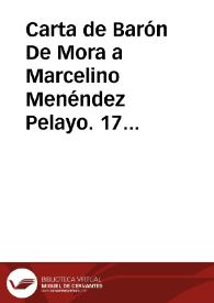 Carta de Barón De Mora a Marcelino Menéndez Pelayo. 17 marzo 1891