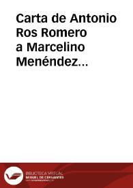 Carta de Antonio Ros Romero a Marcelino Menéndez Pelayo. Murcia, 2 abril 1891