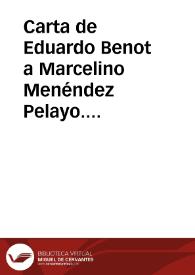 Carta de Eduardo Benot a Marcelino Menéndez Pelayo. Madrid, 15 mayo 1891