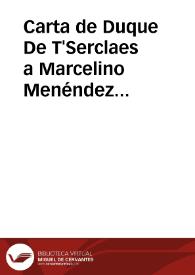 Carta de Duque De T'Serclaes a Marcelino Menéndez Pelayo. Sevilla, 19 mayo 1891