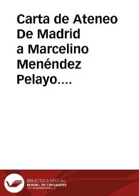 Carta de Ateneo De Madrid a Marcelino Menéndez Pelayo. 21-abr-09