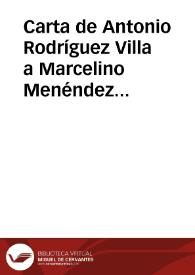Carta de Antonio Rodríguez Villa a Marcelino Menéndez Pelayo. 24-abr-09