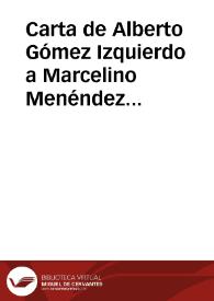 Carta de Alberto Gómez Izquierdo a Marcelino Menéndez Pelayo. 05-feb-10