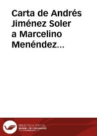 Carta de Andrés Jiménez Soler a Marcelino Menéndez Pelayo. 10-mar-10