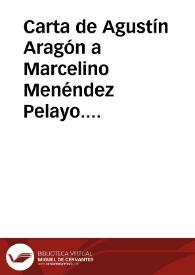 Carta de Agustín Aragón a Marcelino Menéndez Pelayo. México, 24 febrero 1911