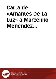 Carta de «Amantes De La Luz» a Marcelino Menéndez Pelayo. Santiago, 1 septiembre 1911
