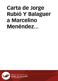 Carta de Jorge Rubió y Balaguer a Marcelino Menéndez Pelayo