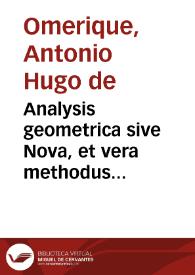 Analysis geometrica sive Nova, et vera methodus resolvendi tam problemata geometrica,  quam arithmeticas quaestiones : pars prima de planis