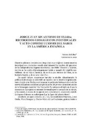 Jorge Juan sin Antonio de Ulloa : recorridos geográficos individuales y auto-construcciones del saber en la América Española