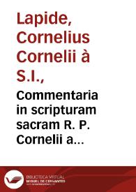 Commentaria in scripturam sacram R. P. Cornelii a Lapide... Tomus octavus. In canticum canticorum et librum sapientae