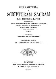 Commentaria in Scripturam Sacram R. P. Cornelii a Lapide... Tomus decimus octavus. In Epistolas Divi Pauli