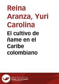 El cultivo de ñame en el Caribe colombiano