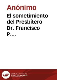 El sometimiento del Presbítero Dr. Francisco P. Orvegozo