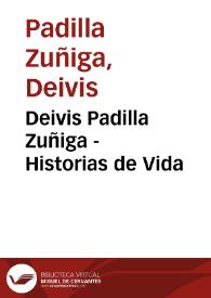 Deivis Padilla Zuñiga - Historias de Vida