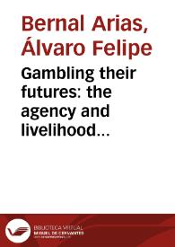 Gambling their futures: the agency and livelihood strategies of victims of human trafficking in the Philippines = Apostando sus futuros: las...