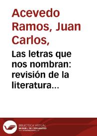 Las letras que nos nombran: revisión de la literatura del Viejo Caldas 1834-1966