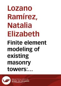 Finite element modeling of existing masonry towers: The “Asinelli Tower” = Modelación en elementos finitos de torres existentes en mampostería: La “Torre Asinelli”