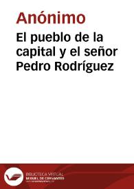 El pueblo de la capital y el señor Pedro Rodríguez