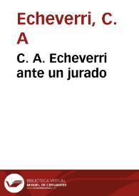 C. A. Echeverri ante un jurado
