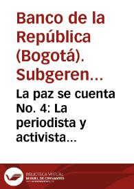 La paz se cuenta No. 4: La periodista y activista Lydia Cacho habla sobre cómo enfrentar el miedo