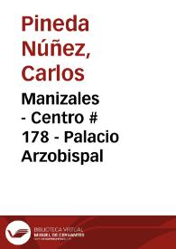 Manizales - Centro # 178 - Palacio Arzobispal