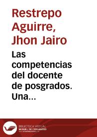 Las competencias del docente de posgrados. Una perspectiva desde la formación de programas de maestría