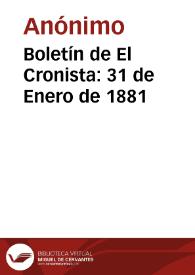 Boletín de El Cronista: 31 de Enero de 1881