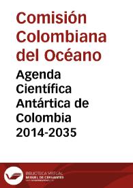 Agenda Científica Antártica de Colombia 2014-2035