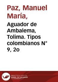 Aguador de Ambalema, Tolima. Tipos colombianos N° 9, 2o