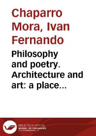 Philosophy and poetry. Architecture and art: a place between