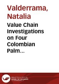 Value Chain Investigations on Four Colombian Palm Species = Investigaciones de las Cadenas de Valor de Cuatro Especies de Palmas Colombianas