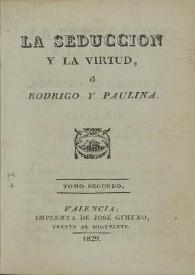 La seducción y la virtud ó Rodrigo y Paulina. Tomo segundo